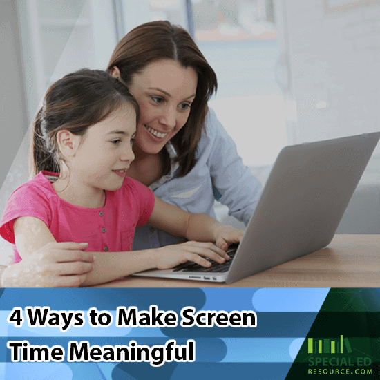 4 Ways to Make Screen Time Meaningful