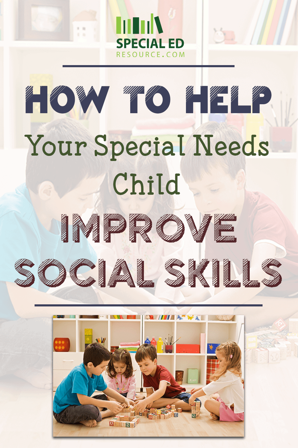 Children playing together with blocks as a way to help your special needs child improve social skills.