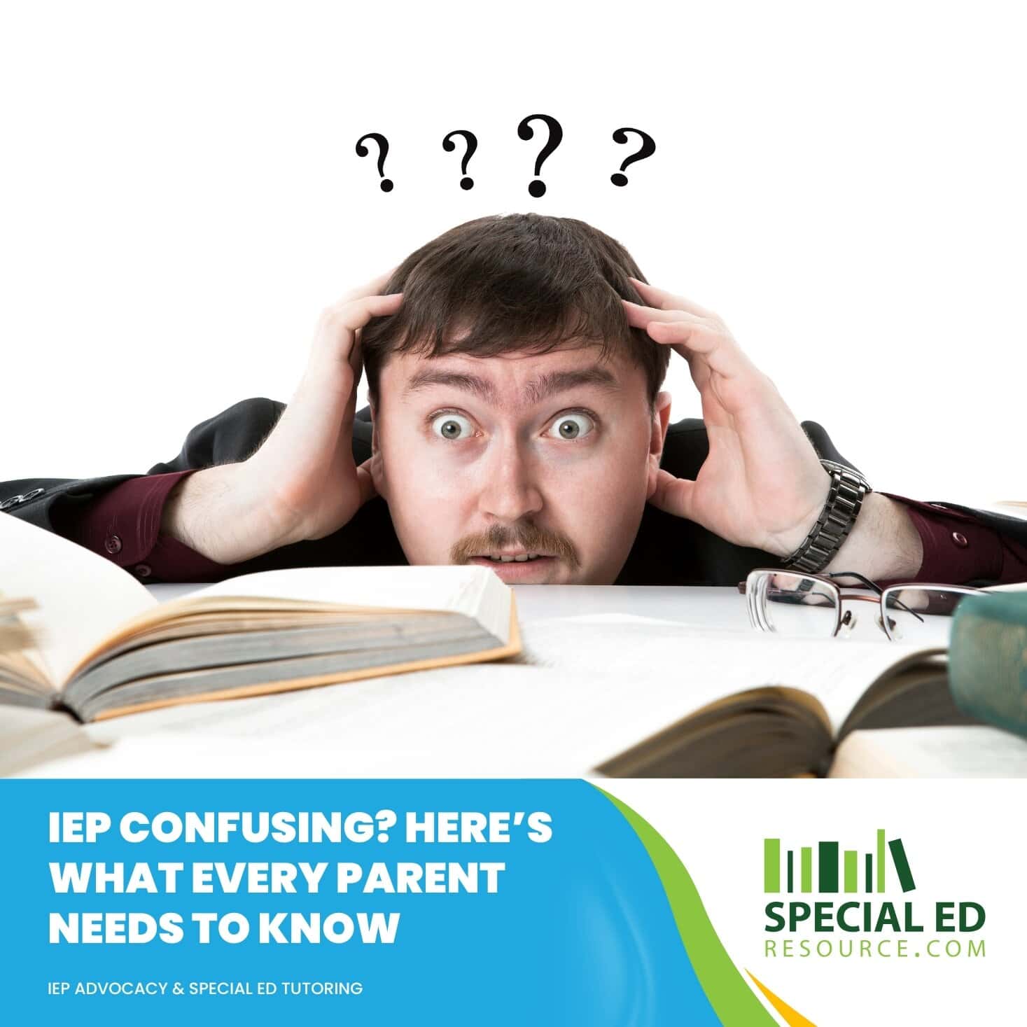 IEP Confusing? Here’s What Parents Need to Know Now